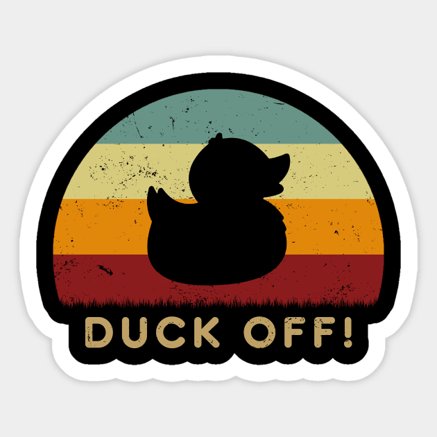 Duck Off Sticker by GoodIdeaTees